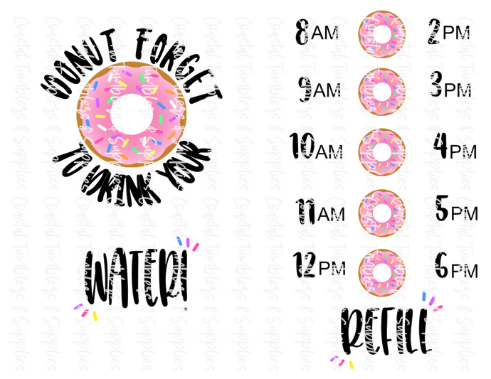 Donut Forget To Drink Your Water